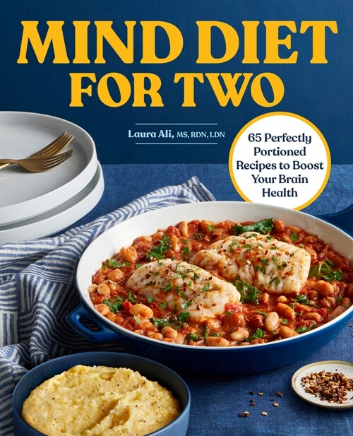 Mind Diet for Two: 65 Perfectly Portioned Recipes to Boost Your Brain Health (Paperback)