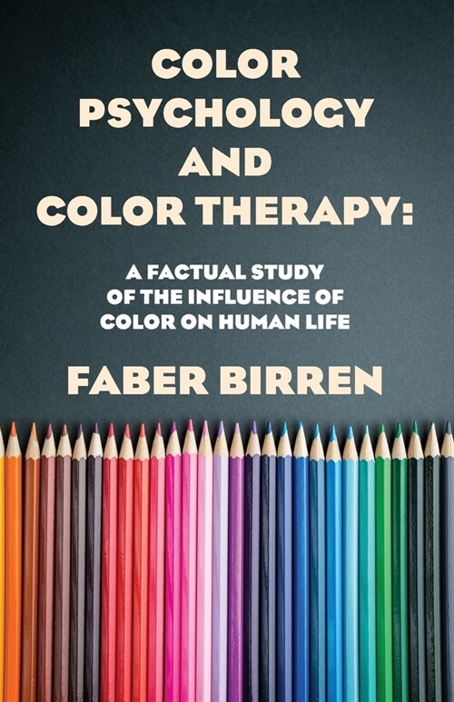 Color Psychology And Color Therapy (Paperback)