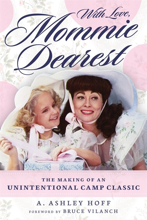 With Love, Mommie Dearest: The Making of an Unintentional Camp Classic (Paperback)