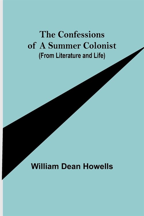 The Confessions of a Summer Colonist (from Literature and Life) (Paperback)