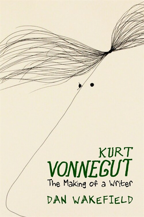 Kurt Vonnegut: The Making of a Writer (Hardcover)