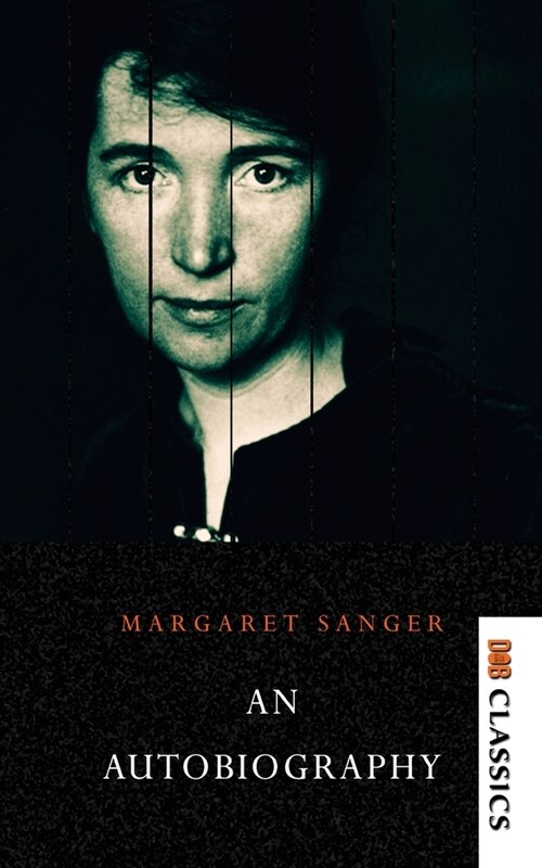 Margaret Sanger - An autobiography (Paperback)