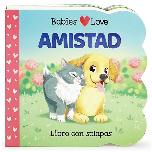 Babies Love Amistad / Babies Love Friendship (Spanish Edition) (Board Books)