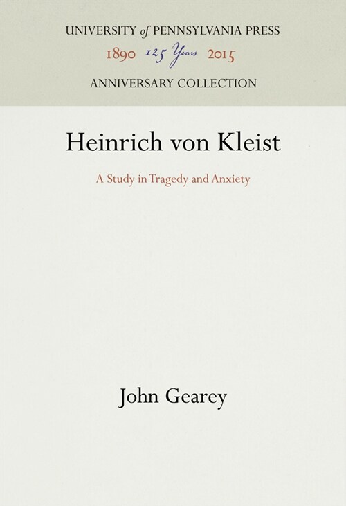 Heinrich Von Kleist: A Study in Tragedy and Anxiety (Hardcover)