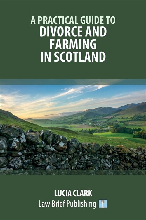 A Practical Guide to Divorce and Farming in Scotland (Paperback)