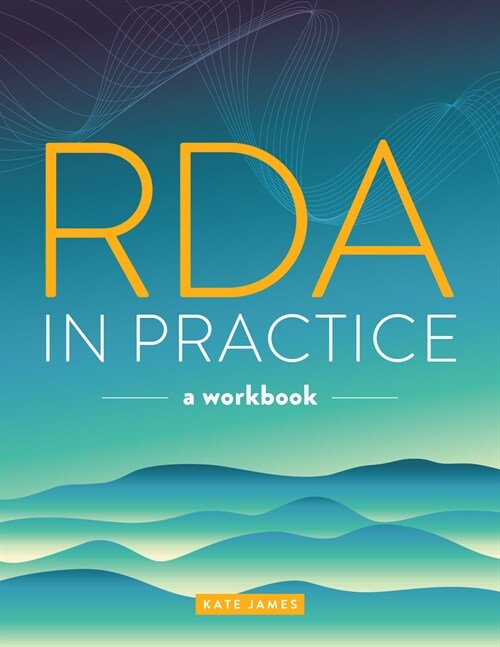 RDA in Practice: A Workbook (Paperback)