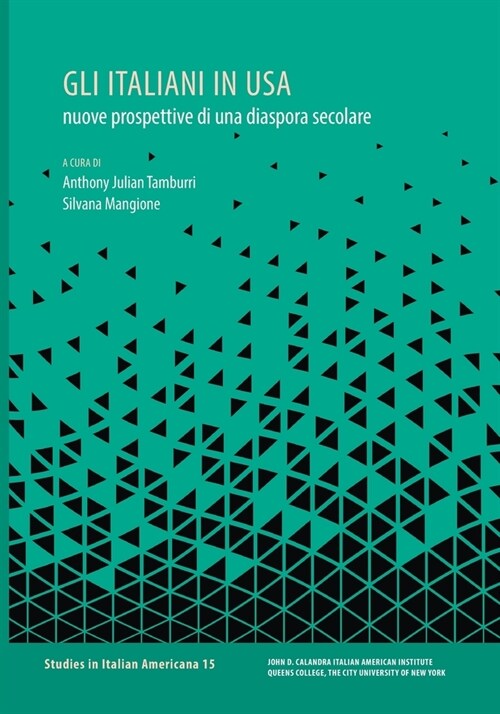 Gli italiani in USA: nuove prospettive di una diaspora secolare (Paperback)