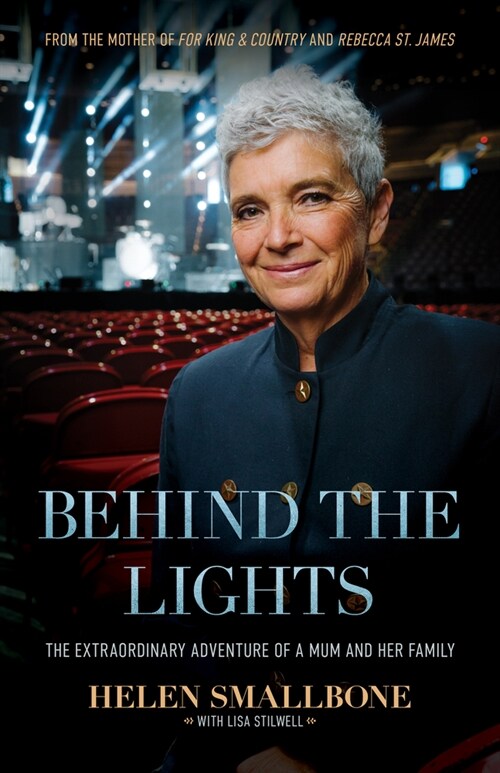 Behind the Lights: The Extraordinary Adventure of a Mum and Her Family (Hardcover)