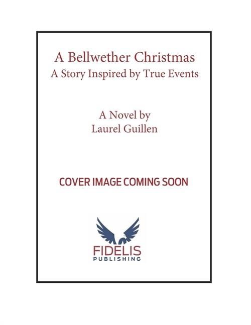 A Bellwether Christmas: A Novel - Inspired by True Events (Hardcover)