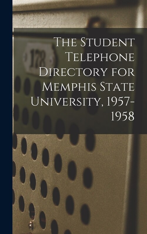 The Student Telephone Directory for Memphis State University, 1957-1958 (Hardcover)