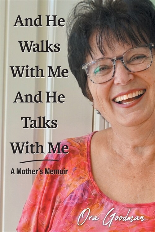 And He Walks With Me And He Talks With Me (Paperback)
