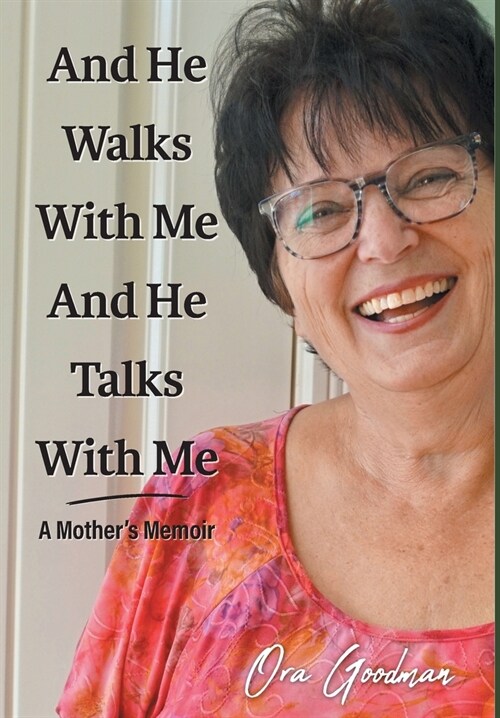 And He Walks With Me And He Talks With Me (Hardcover)