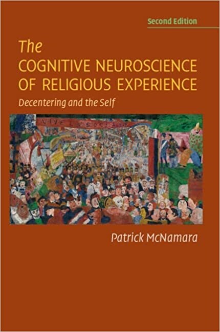 The Cognitive Neuroscience of Religious Experience : Decentering and the Self (Paperback, 2 Revised edition)