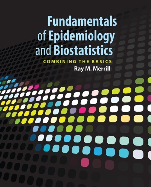 Fundamentals of Epidemiology & Biostatistics (Paperback)