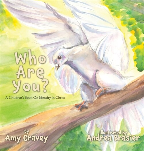 Who Are You?: A Childrens Book On Identity in Christ (Hardcover)