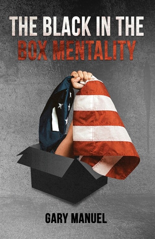 The Black in the Box Mentality (Paperback)