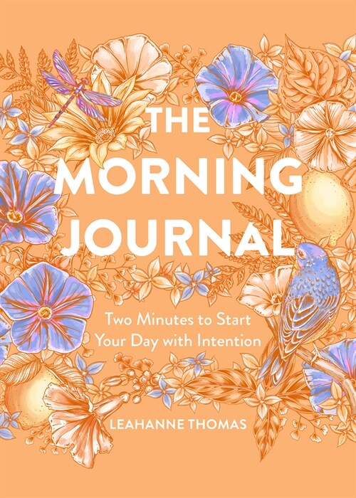 The Morning Journal: Two Minutes to Start Your Day with Intention (Paperback)