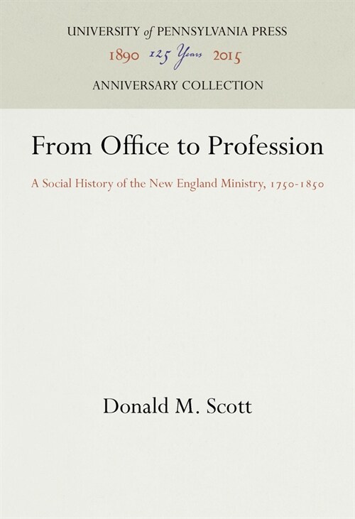 From Office to Profession: A Social History of the New England Ministry, 175-185 (Hardcover)