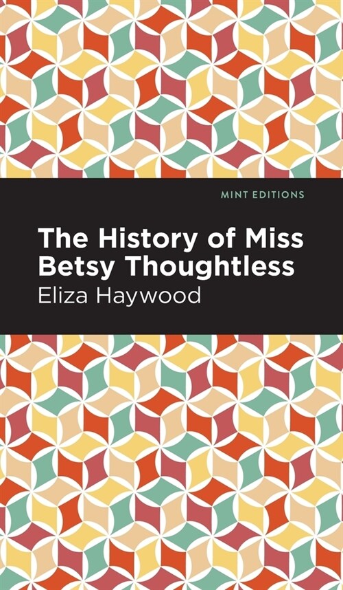The History of Miss Betsy Thoughtless (Hardcover)