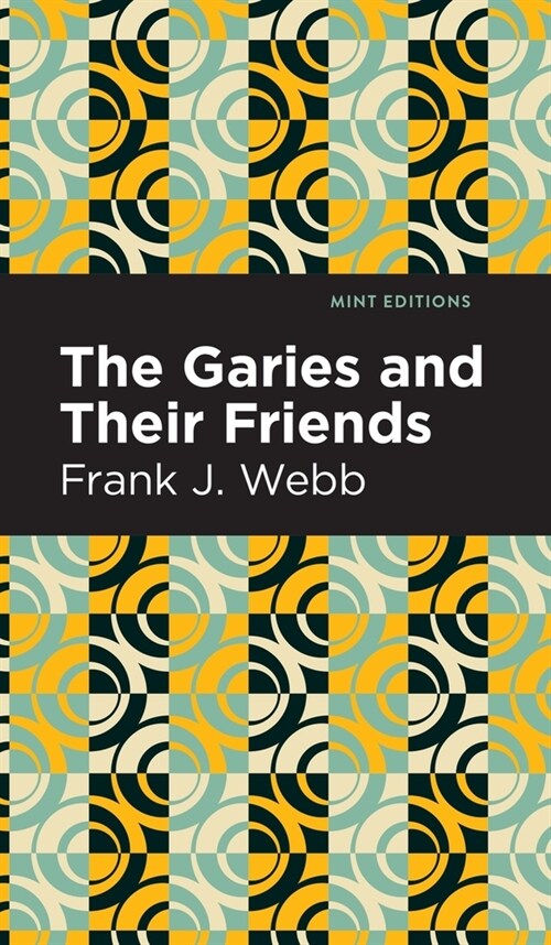 The Garies and Their Friends (Hardcover)