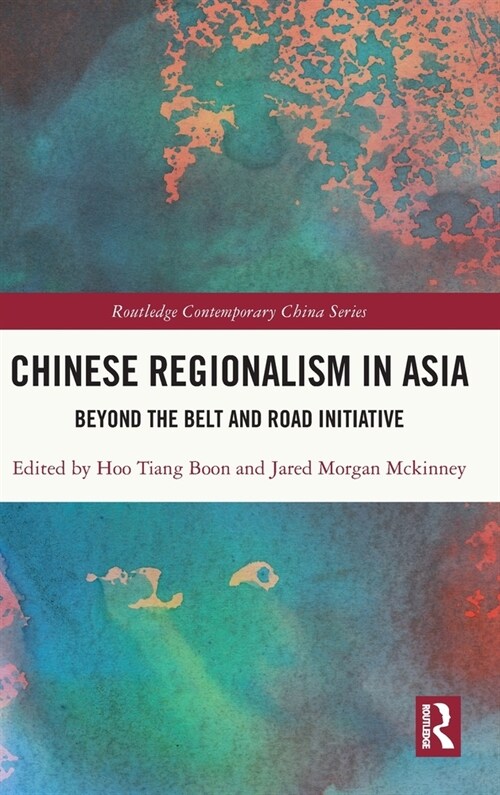 Chinese Regionalism in Asia : Beyond the Belt and Road Initiative (Hardcover)