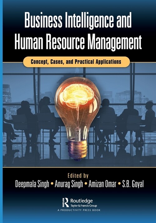 Business Intelligence and Human Resource Management : Concept, Cases, and Practical Applications (Paperback)
