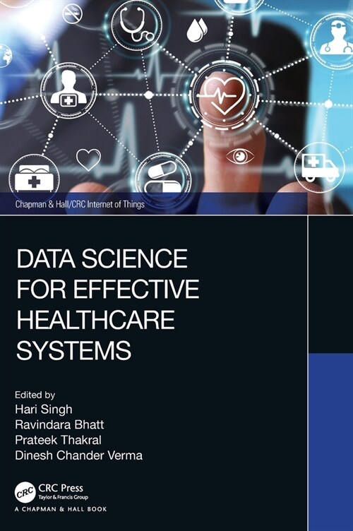 Data Science for Effective Healthcare Systems (Hardcover)