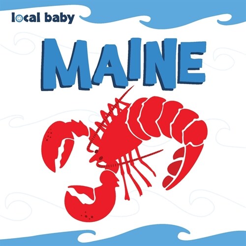 Local Baby Maine (Board Books)