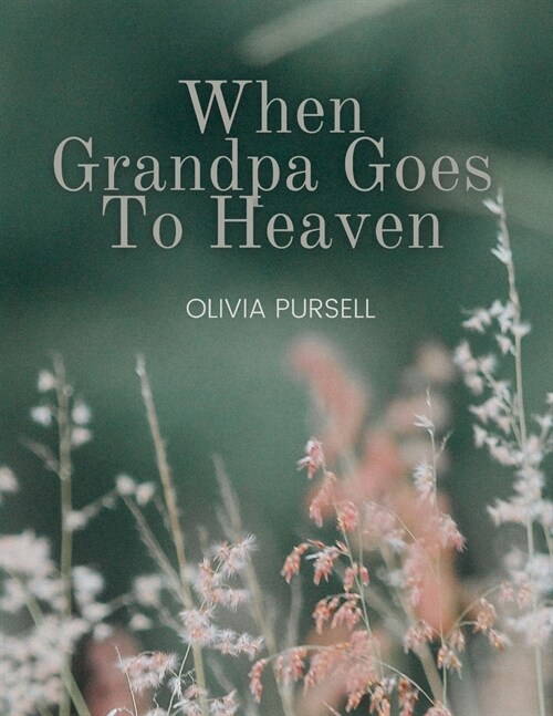 When Grandpa Goes To Heaven (Paperback)