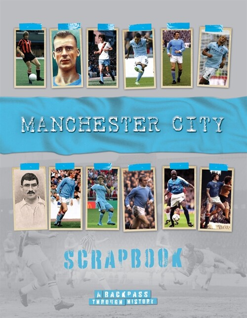 Manchester City Scrapbook : A Backpass Through History (Hardcover)