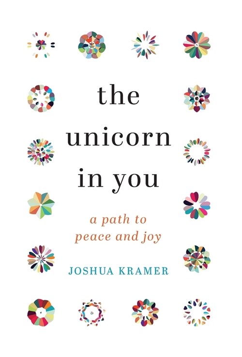 The Unicorn in You: A Path to Peace and Joy (Hardcover)