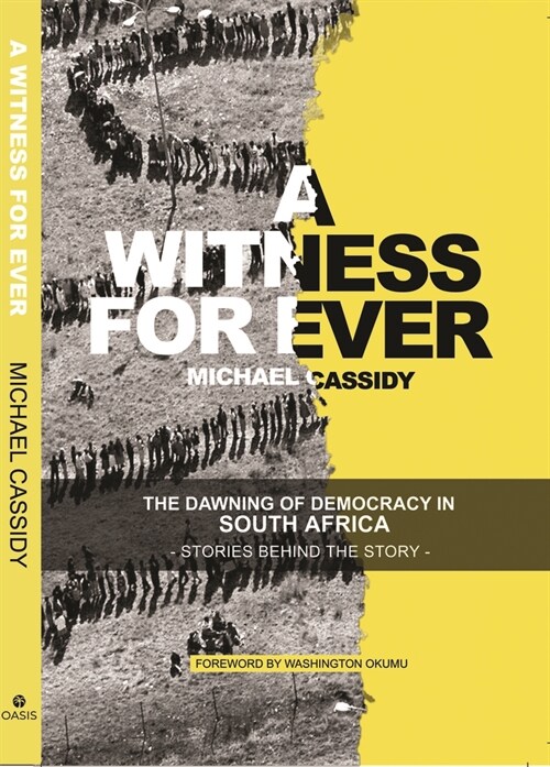 A Witness for Ever: The Dawning of Democracy in South Africa (Paperback)