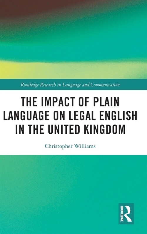 The Impact of Plain Language on Legal English in the United Kingdom (Hardcover, 1)