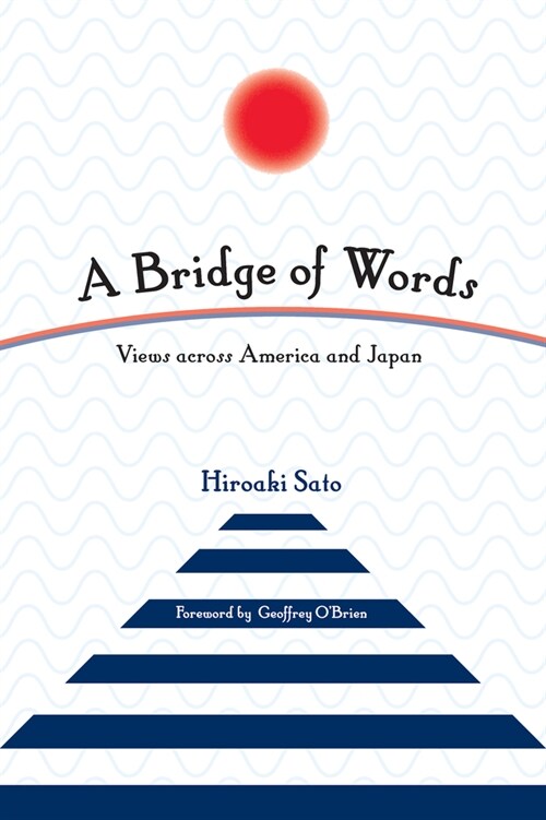 A Bridge of Words: Views Across America and Japan (Paperback)