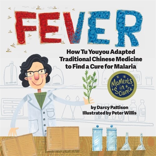 Fever: How Tu Youyou Adapted Traditional Chinese Medicine to Find a Cure for Malaria (Paperback)