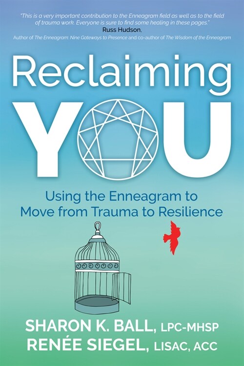 Reclaiming You: Using the Enneagram to Move from Trauma to Resilience (Paperback)