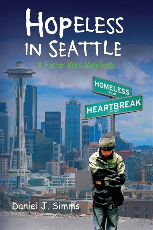 Hopeless in Seattle: A Foster Kids Manifesto (Paperback)