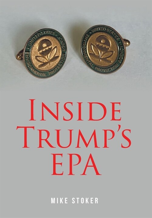 Inside Trumps EPA (Hardcover)