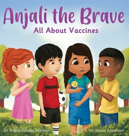 Anjali the Brave: All about Vaccines (Hardcover)