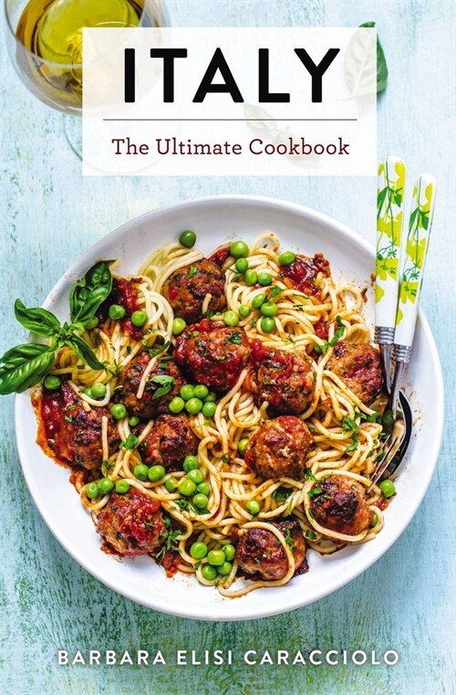 Italy: The Ultimate Cookbook (Hardcover)