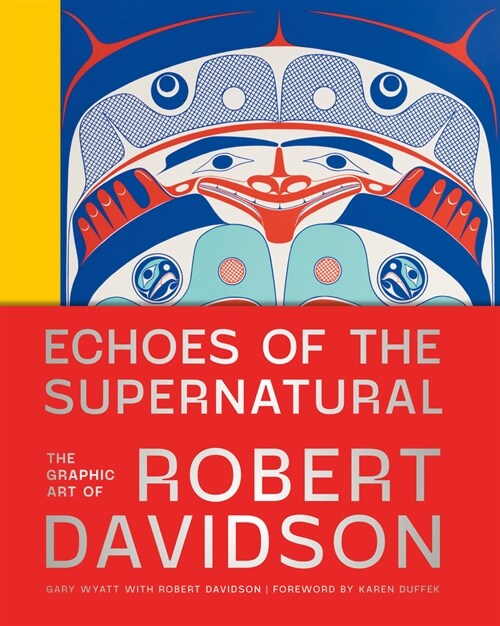 Echoes of the Supernatural: The Graphic Art of Robert Davidson (Hardcover)