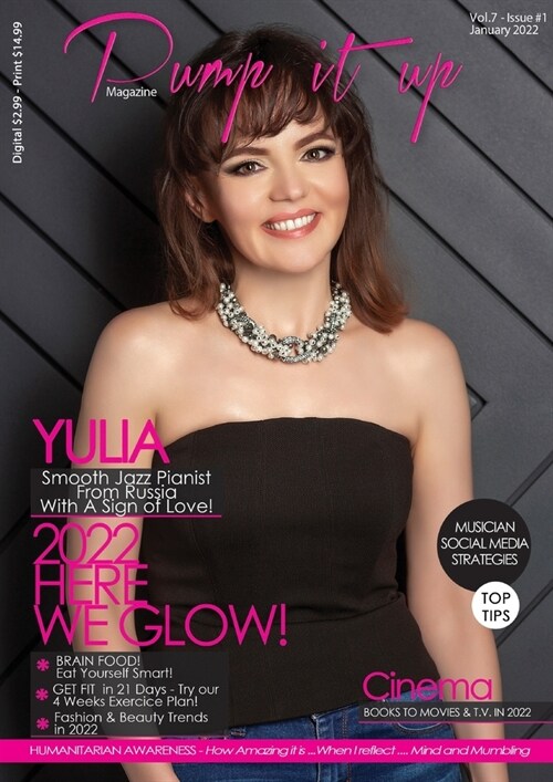 Pump it up Magazine - Yulia Smooth Jazz Pianist From Russia With A Sign Of Love: Reach For The Stars While Standing On Earth! (Paperback, Volume 7)