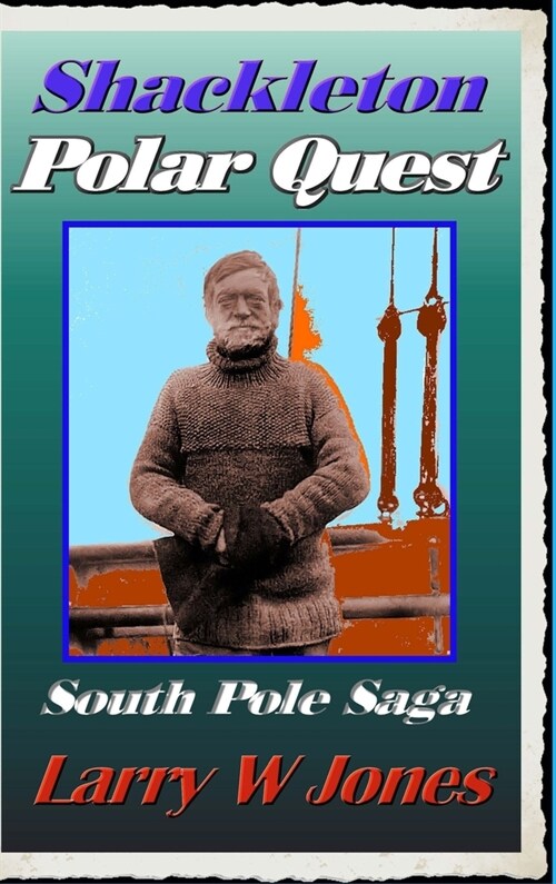 Shackleton - Polar Quest (Hardcover)