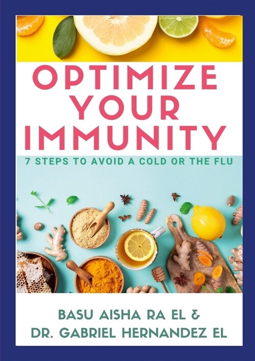 Optimize Your Immunity: 7 Steps to Avoid a Cold or the Flu (Paperback)