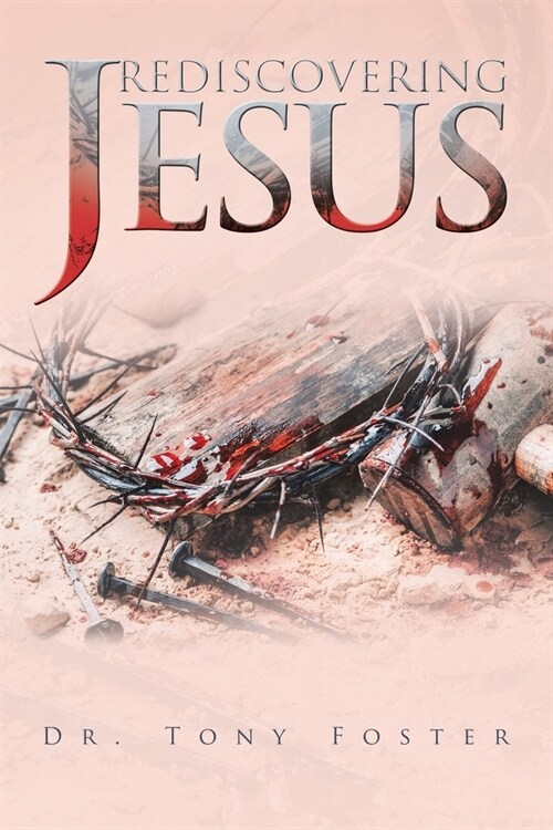 Rediscovering Jesus (Paperback)