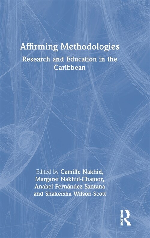 Affirming Methodologies : Research and Education in the Caribbean (Hardcover)