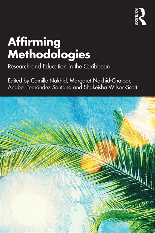 Affirming Methodologies : Research and Education in the Caribbean (Paperback)