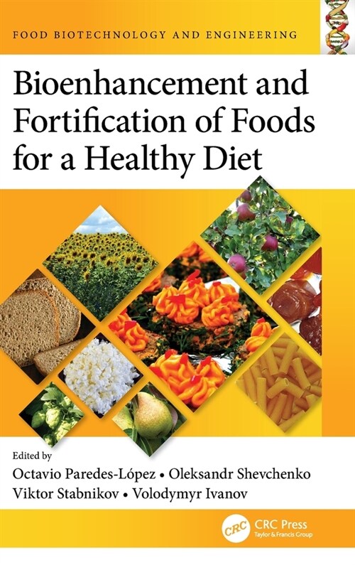 Bioenhancement and Fortification of Foods for a Healthy Diet (Hardcover, 1)