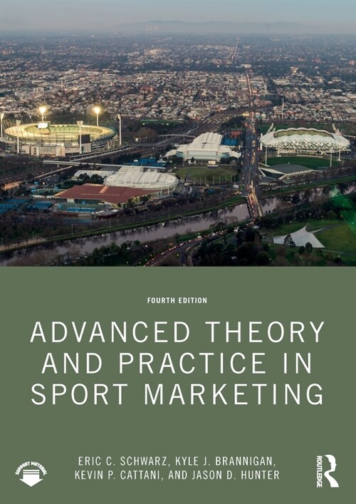 Advanced Theory and Practice in Sport Marketing (Paperback, 4 ed)