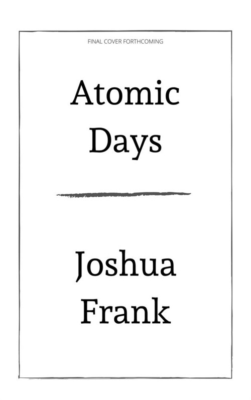 Atomic Days: The Untold Story of the Most Toxic Place in America (Paperback)